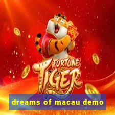 dreams of macau demo